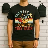 Bowling They See Me Bowling They Hatin Funny T-Shirt thumb 6