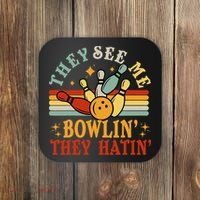 Bowling They See Me Bowling They Hatin Funny Coaster thumb 0