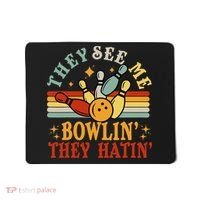Bowling They See Me Bowling They Hatin Funny Mousepad thumb 0