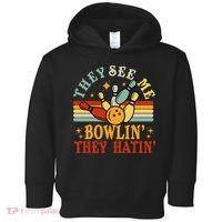 Bowling They See Me Bowling They Hatin Funny Toddler Hoodie thumb 0