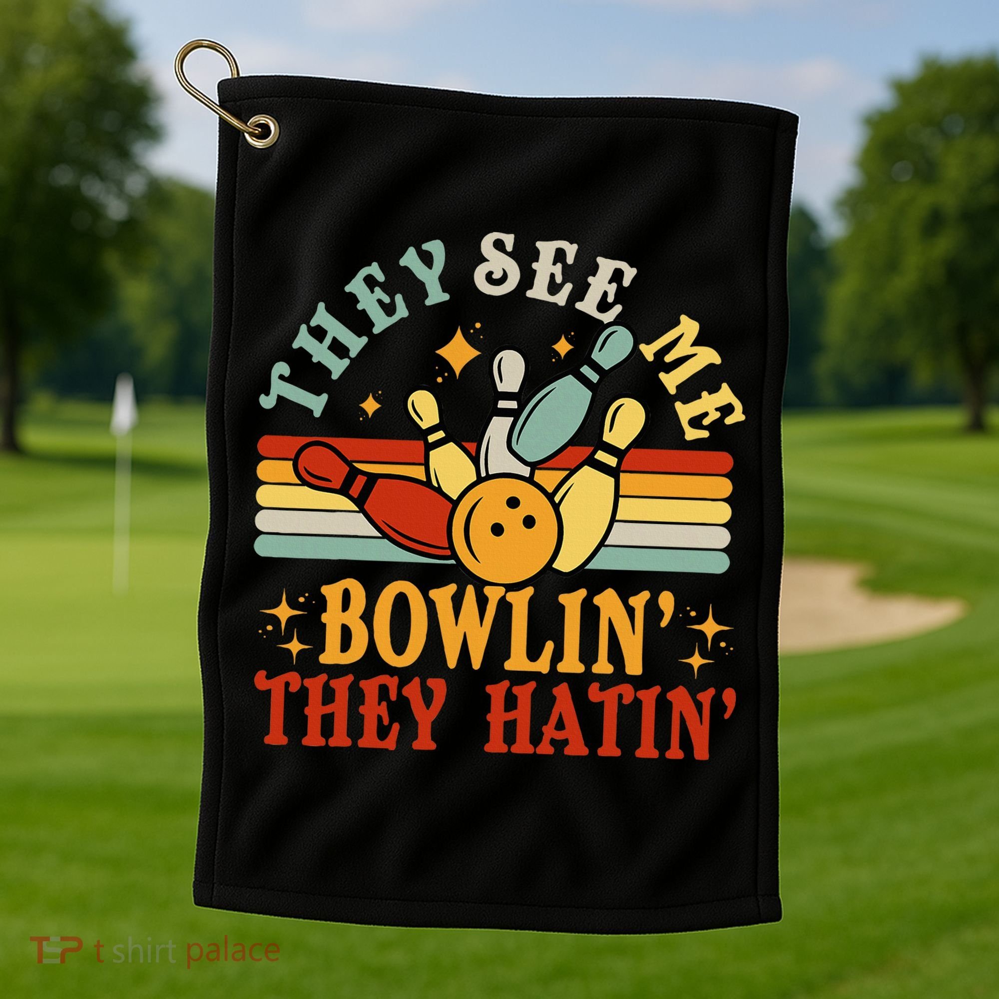 Bowling They See Me Bowling They Hatin Funny Golf Towel