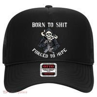 Born To Shit Forced To Wipe Born 2 Shit Forced 2 Wipe Hat thumb 0