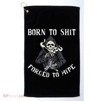 Born To Shit Forced To Wipe Born 2 Shit Forced 2 Wipe Golf Towel thumb 0