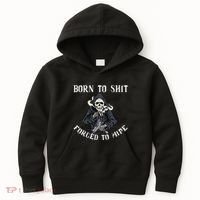 Born To Shit Forced To Wipe Born 2 Shit Forced 2 Wipe Kids Hoodie thumb 0