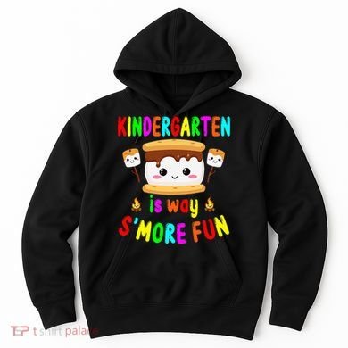 Back To School Kindergarten Is Way SMore Fun Teachers Hoodie