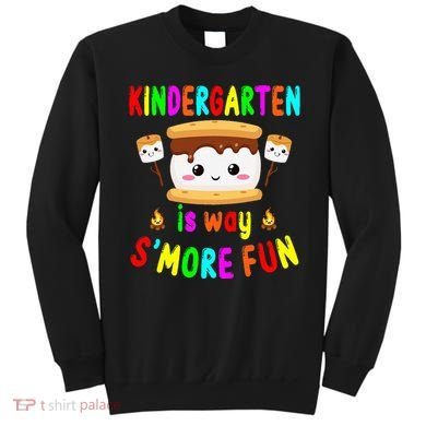 Back To School Kindergarten Is Way SMore Fun Teachers Sweatshirt