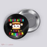 Back To School Kindergarten Is Way SMore Fun Teachers Button thumb 0