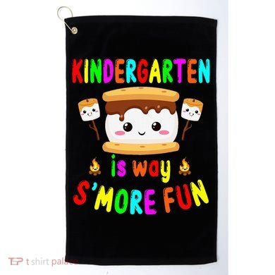 Back To School Kindergarten Is Way SMore Fun Teachers Golf Towel