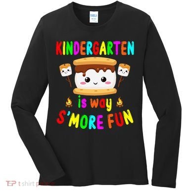 Back To School Kindergarten Is Way SMore Fun Teachers Women's Long Sleeve Shirt