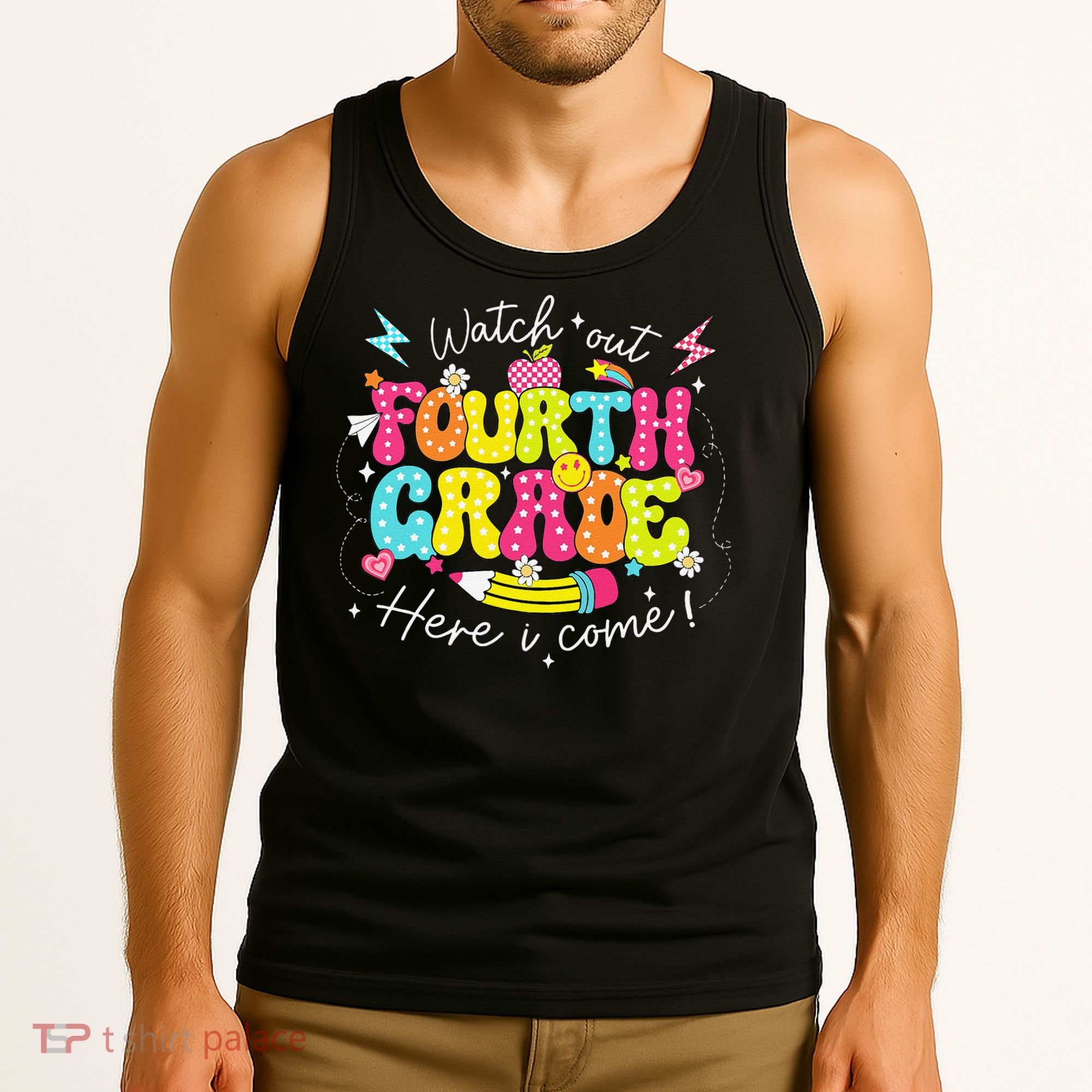 Back To School Watch Out Fourth Grade Here I Come Pencil Tank Top