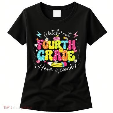 Back To School Watch Out Fourth Grade Here I Come Pencil Women's T-Shirt