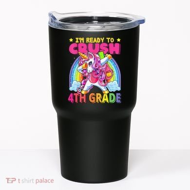 Back To School Unicorn Rainbow Ready To Crush 4th Grade Tumbler