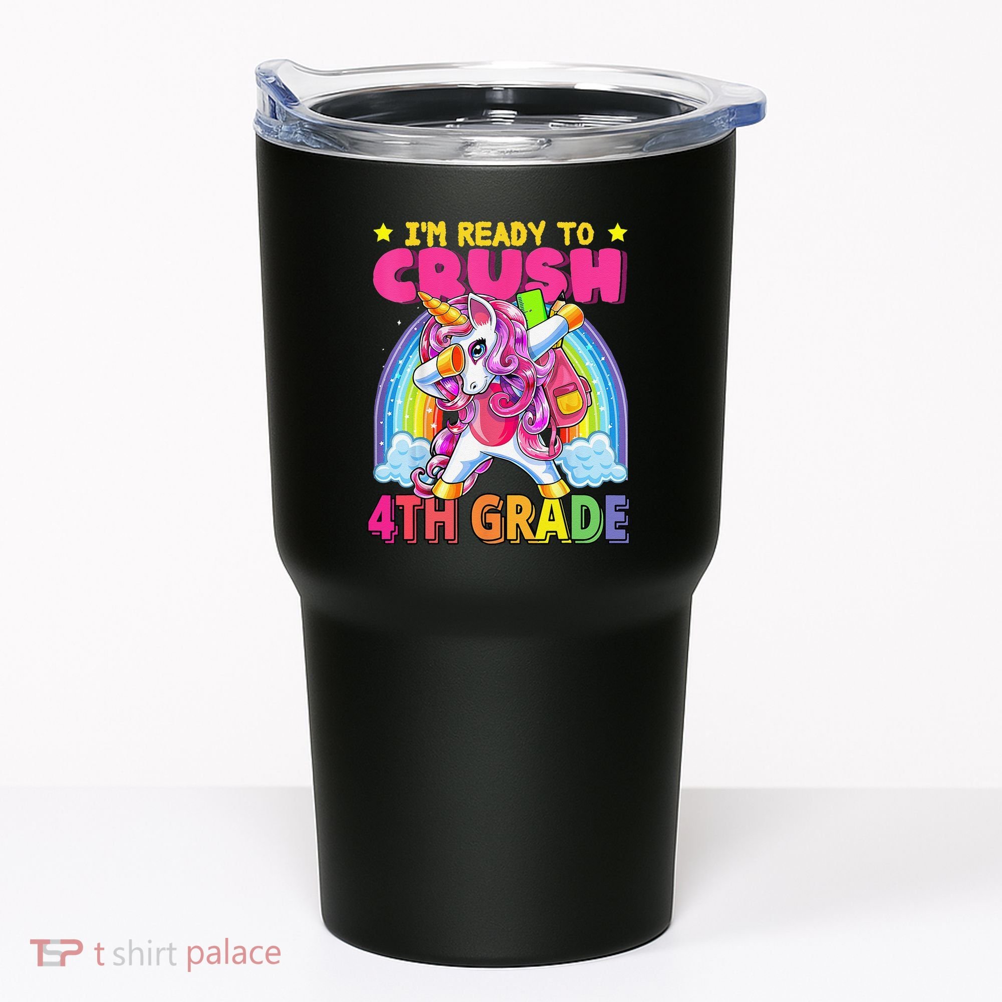 Back To School Unicorn Rainbow Ready To Crush 4th Grade Tumbler