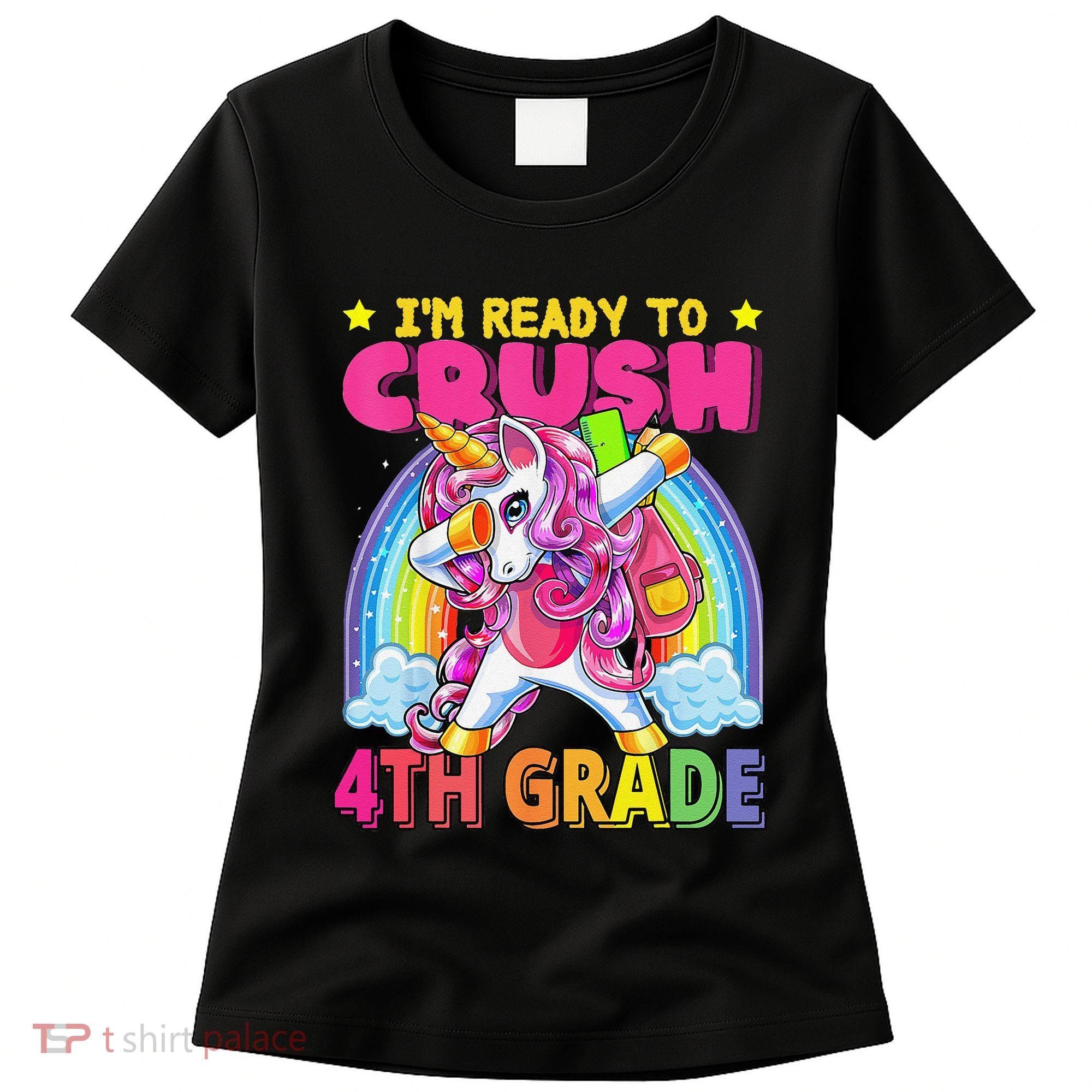Back To School Unicorn Rainbow Ready To Crush 4th Grade Women's T-Shirt