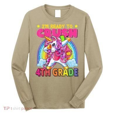 Back To School Unicorn Rainbow Ready To Crush 4th Grade Long Sleeve Shirt