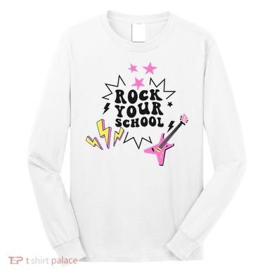 Back To School Rock Your School Music Lover School Long Sleeve Shirt