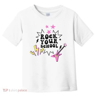 Back To School Rock Your School Music Lover School Toddler T-Shirt