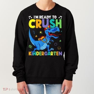Back To School Dino I'm Ready To Crush Kindergarten Dinosaur Women's Sweatshirt