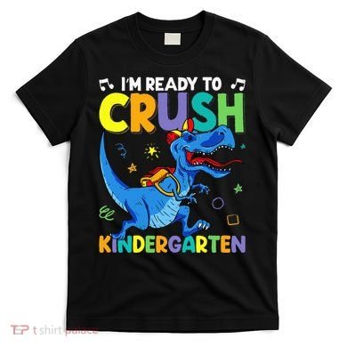Back To School Dino I'm Ready To Crush Kindergarten Dinosaur T-Shirt