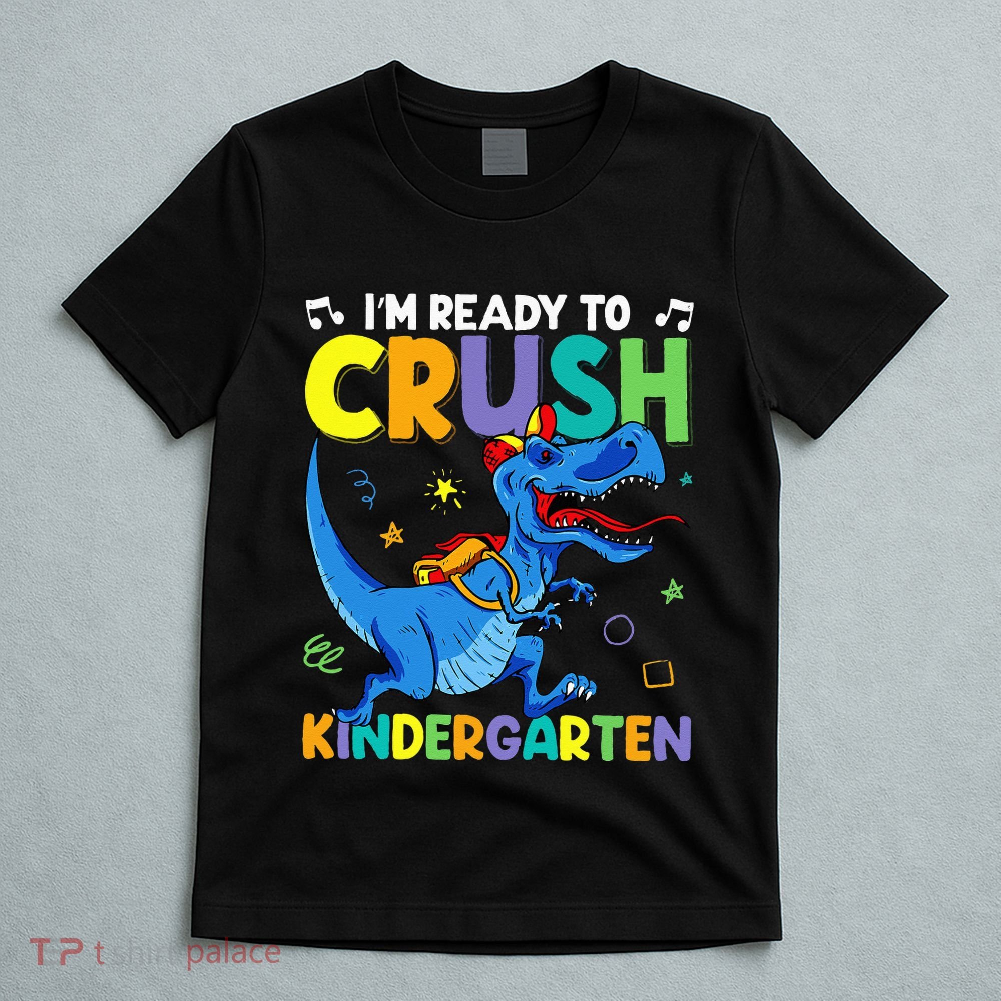 Back To School Dino I'm Ready To Crush Kindergarten Dinosaur T-Shirt