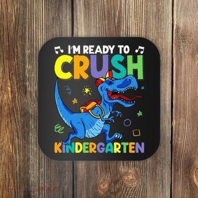 Back To School Dino I'm Ready To Crush Kindergarten Dinosaur Coaster