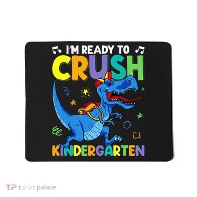 Back To School Dino I'm Ready To Crush Kindergarten Dinosaur Mousepad