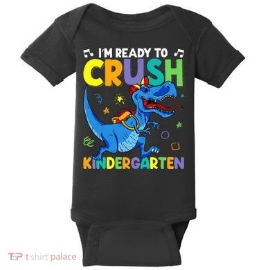 Back To School Dino I'm Ready To Crush Kindergarten Dinosaur Baby Bodysuit
