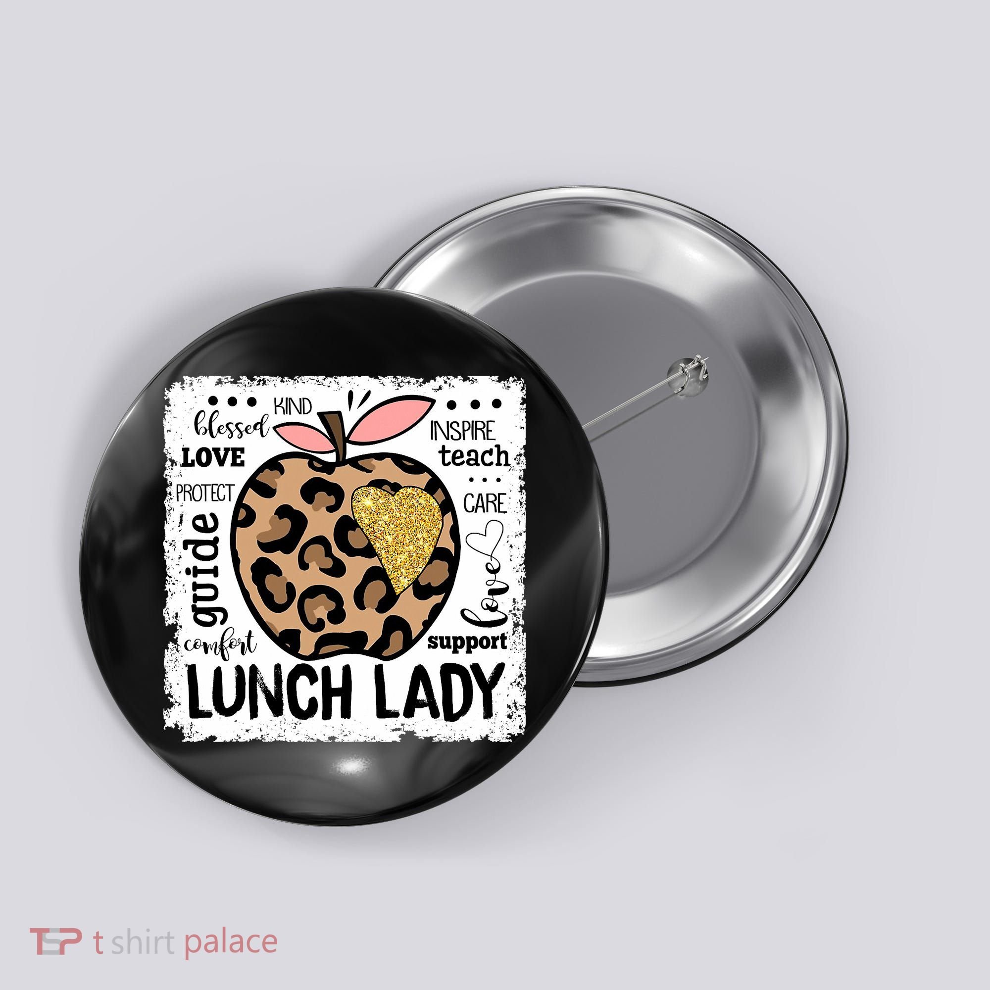 Back To School Teach Love Inspire Lunch Lady Button