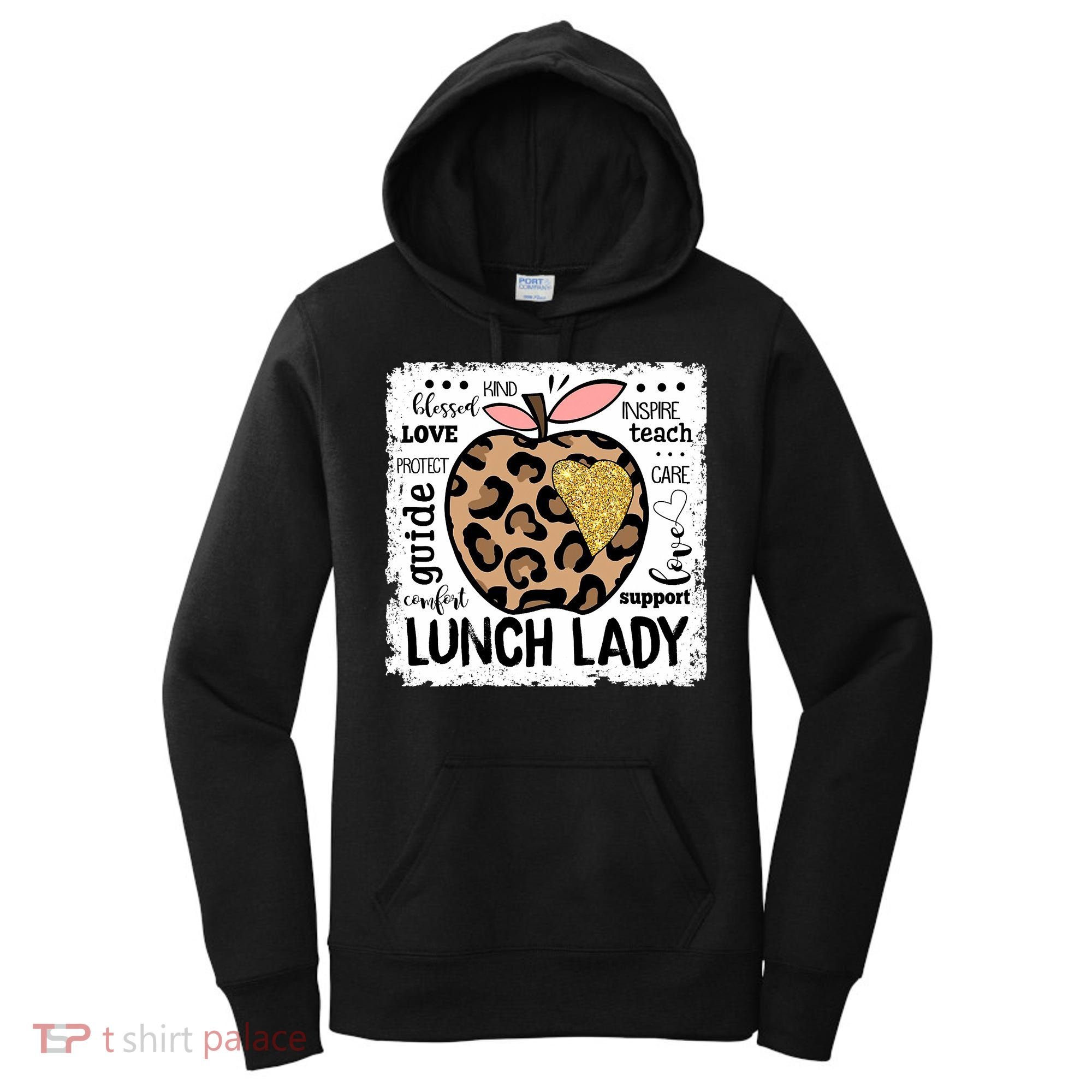 Back To School Teach Love Inspire Lunch Lady Women's Hoodie