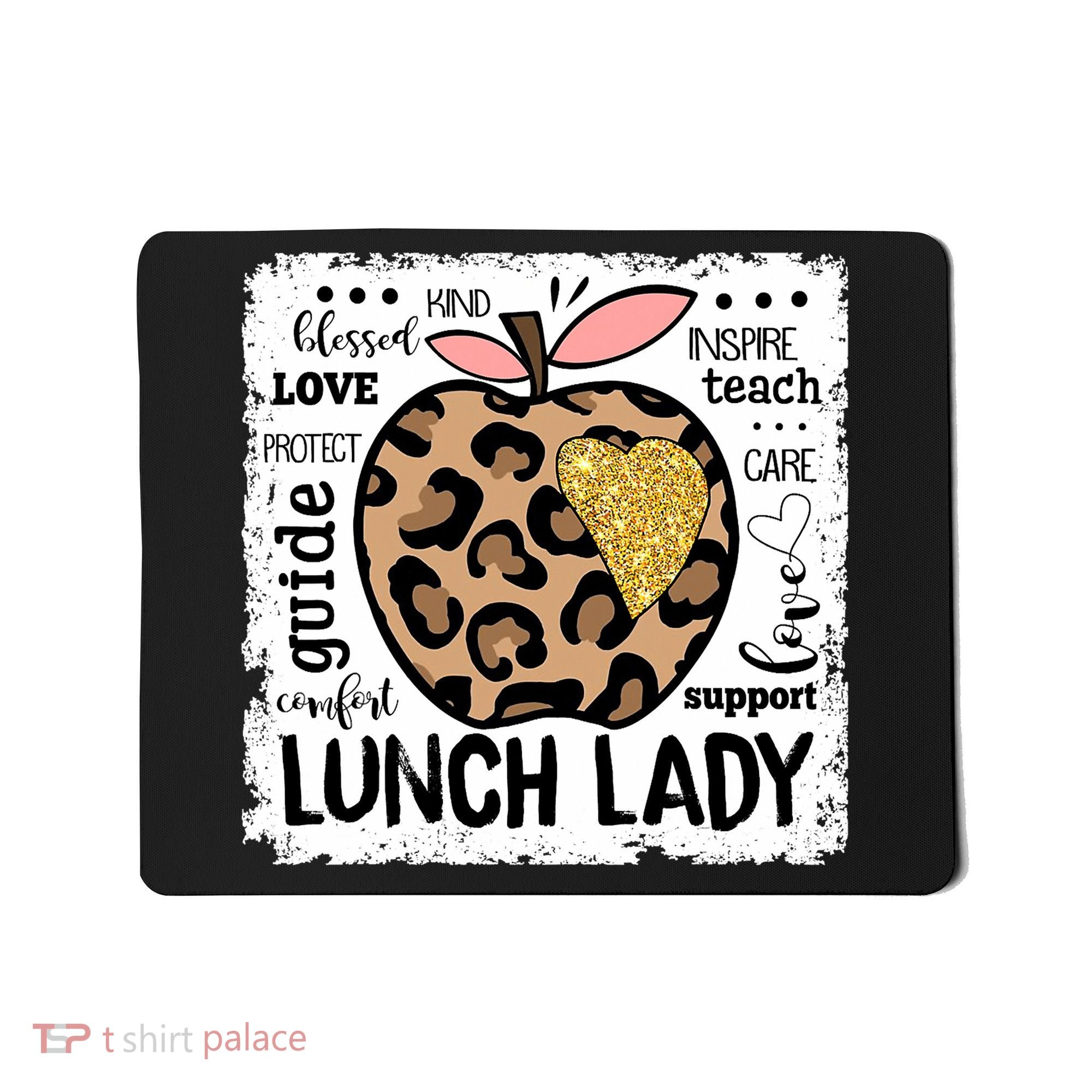 Back To School Teach Love Inspire Lunch Lady Mousepad