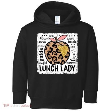 Back To School Teach Love Inspire Lunch Lady Toddler Hoodie