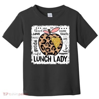 Back To School Teach Love Inspire Lunch Lady Toddler T-Shirt