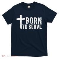 Born To Serve Cross God Jesus Faith Christian Women T-Shirt thumb 0