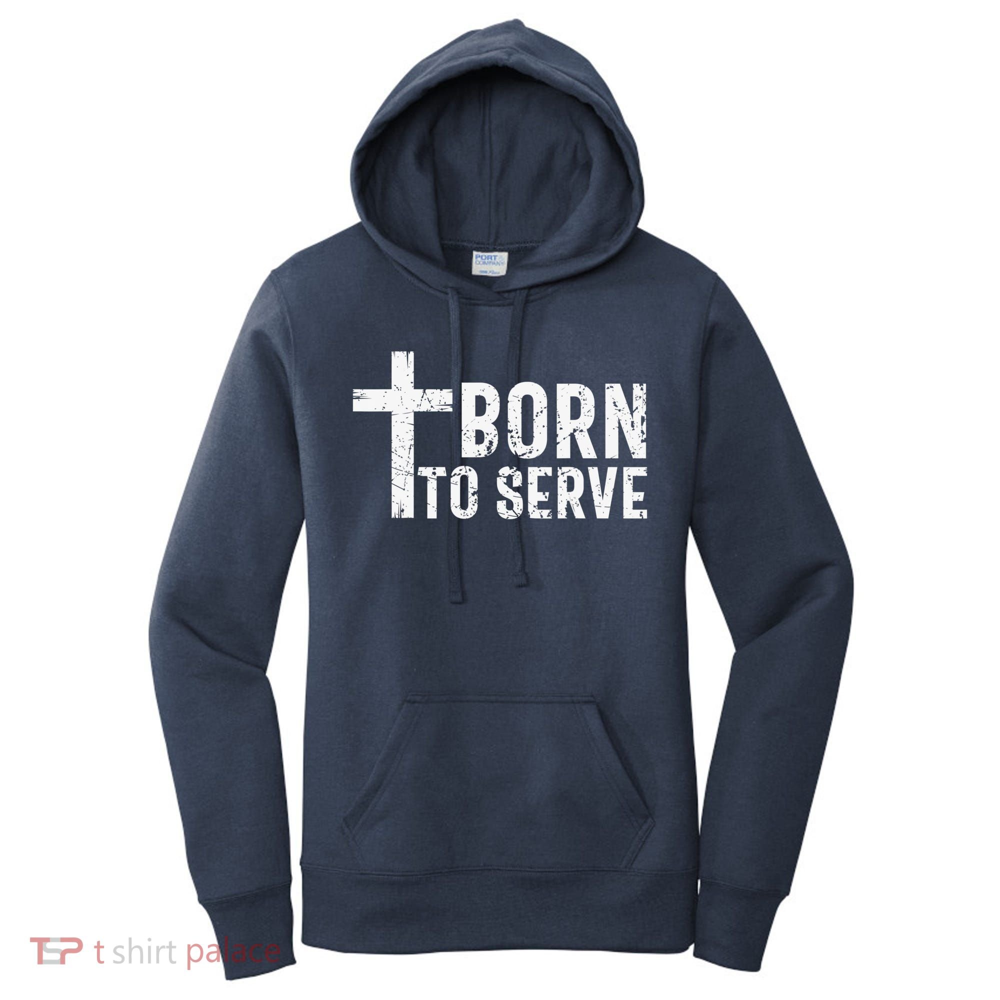 Born To Serve Cross God Jesus Faith Christian Women Women's Hoodie