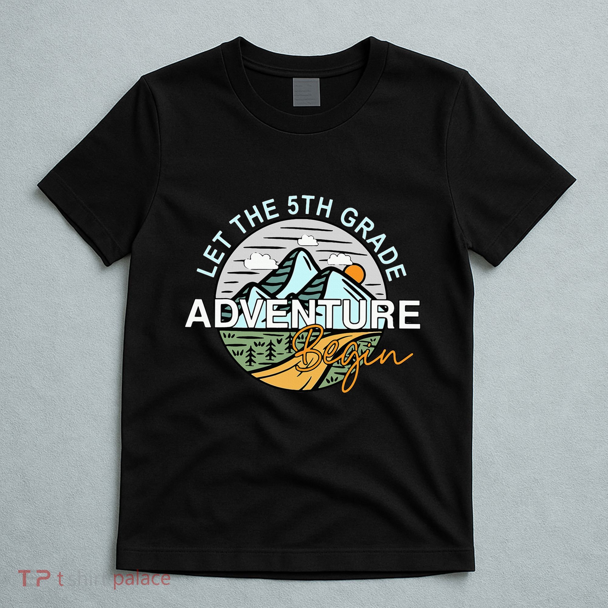Back To School Let The 5th Grade Adventure Begin Fifth Grade T-Shirt