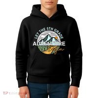 Back To School Let The 5th Grade Adventure Begin Fifth Grade Kids Hoodie thumb 4