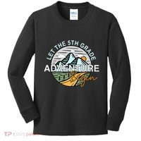 Back To School Let The 5th Grade Adventure Begin Fifth Grade Kids Long Sleeve Shirt thumb 0