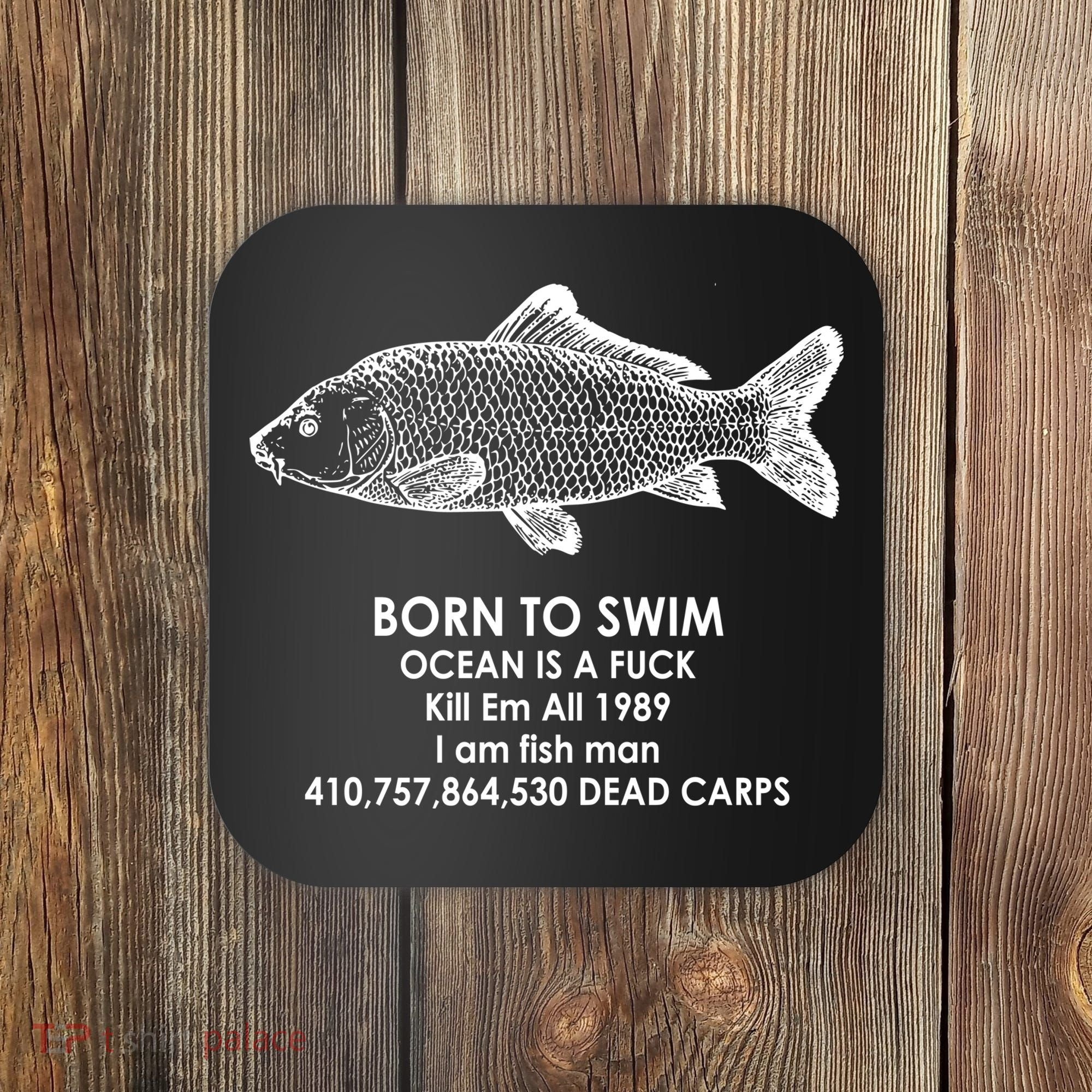 Born To Swim Ocean Is A Fuck Coaster