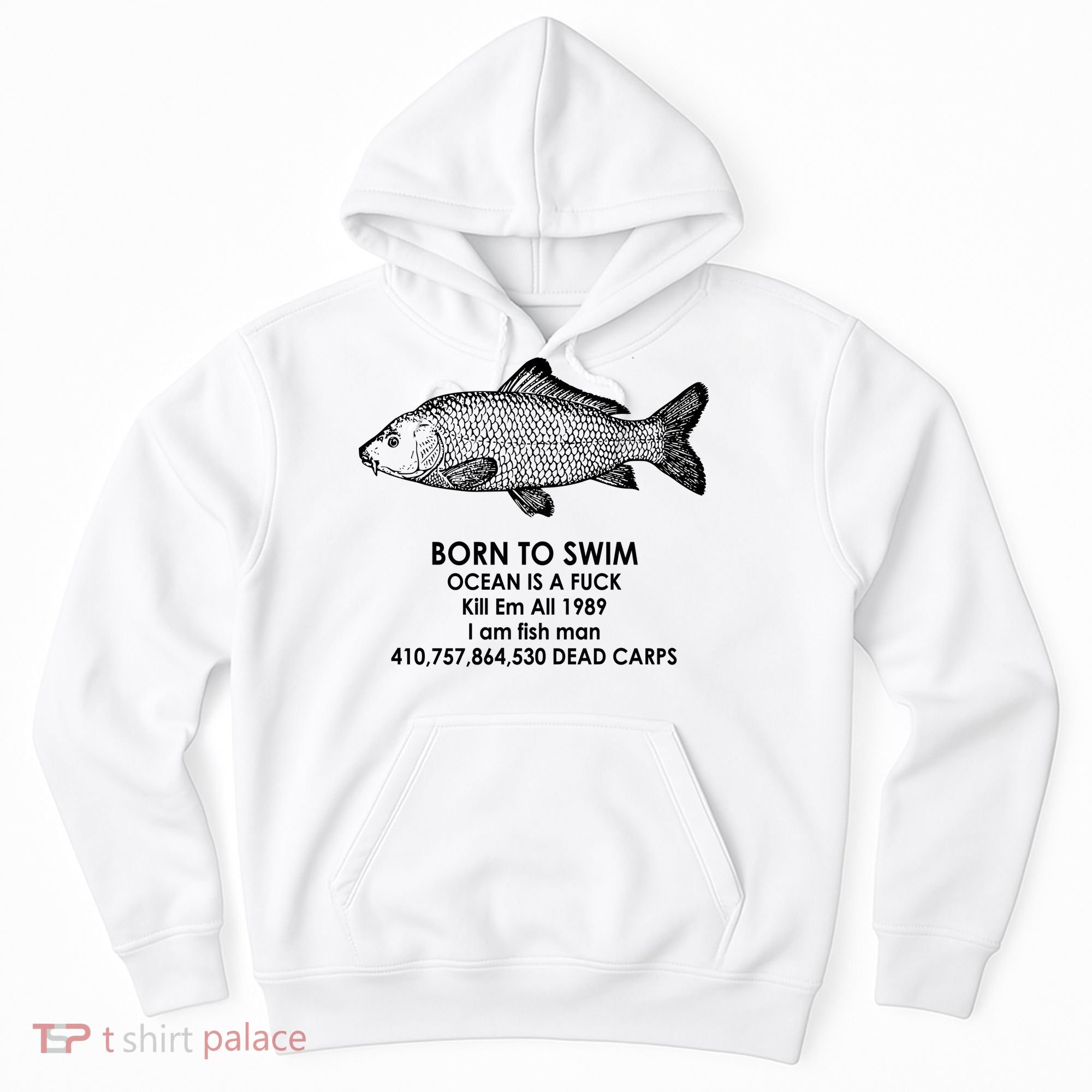 Born To Swim Ocean Is A Fuck Hoodie