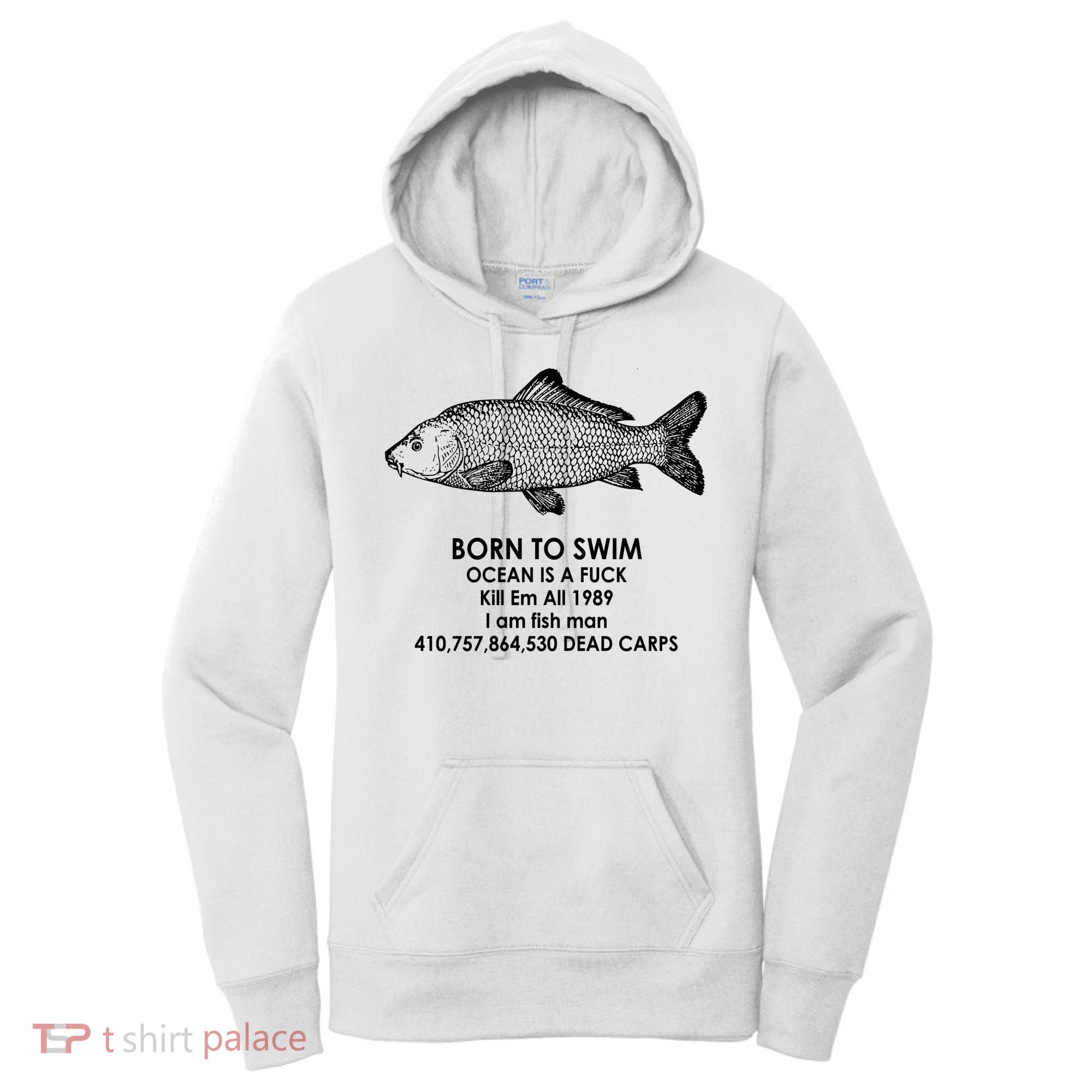 Born To Swim Ocean Is A Fuck Women's Hoodie