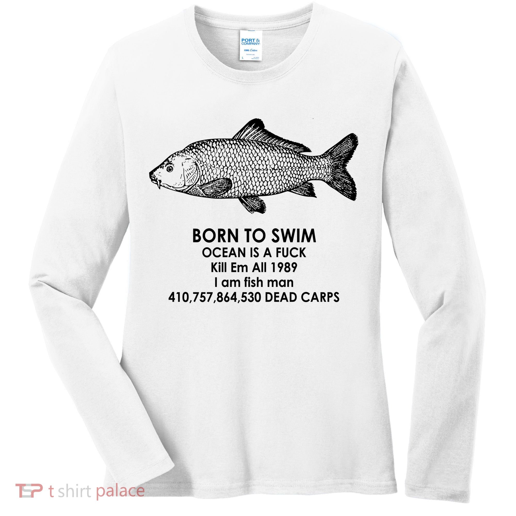 Born To Swim Ocean Is A Fuck Women's Long Sleeve Shirt