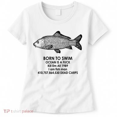 Born To Swim Ocean Is A Fuck Women's T-Shirt