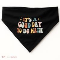 Back To School Its A Good Day To Do Math Teachers Meaningful Gift USA-Made Doggie Bandana thumb 0