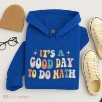 Back To School Its A Good Day To Do Math Teachers Meaningful Gift Hoodie thumb 4