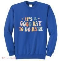 Back To School Its A Good Day To Do Math Teachers Meaningful Gift Sweatshirt thumb 0