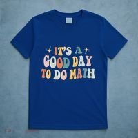 Back To School Its A Good Day To Do Math Teachers Meaningful Gift T-Shirt thumb 5