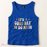 Back To School Its A Good Day To Do Math Teachers Meaningful Gift Tank Top thumb 2