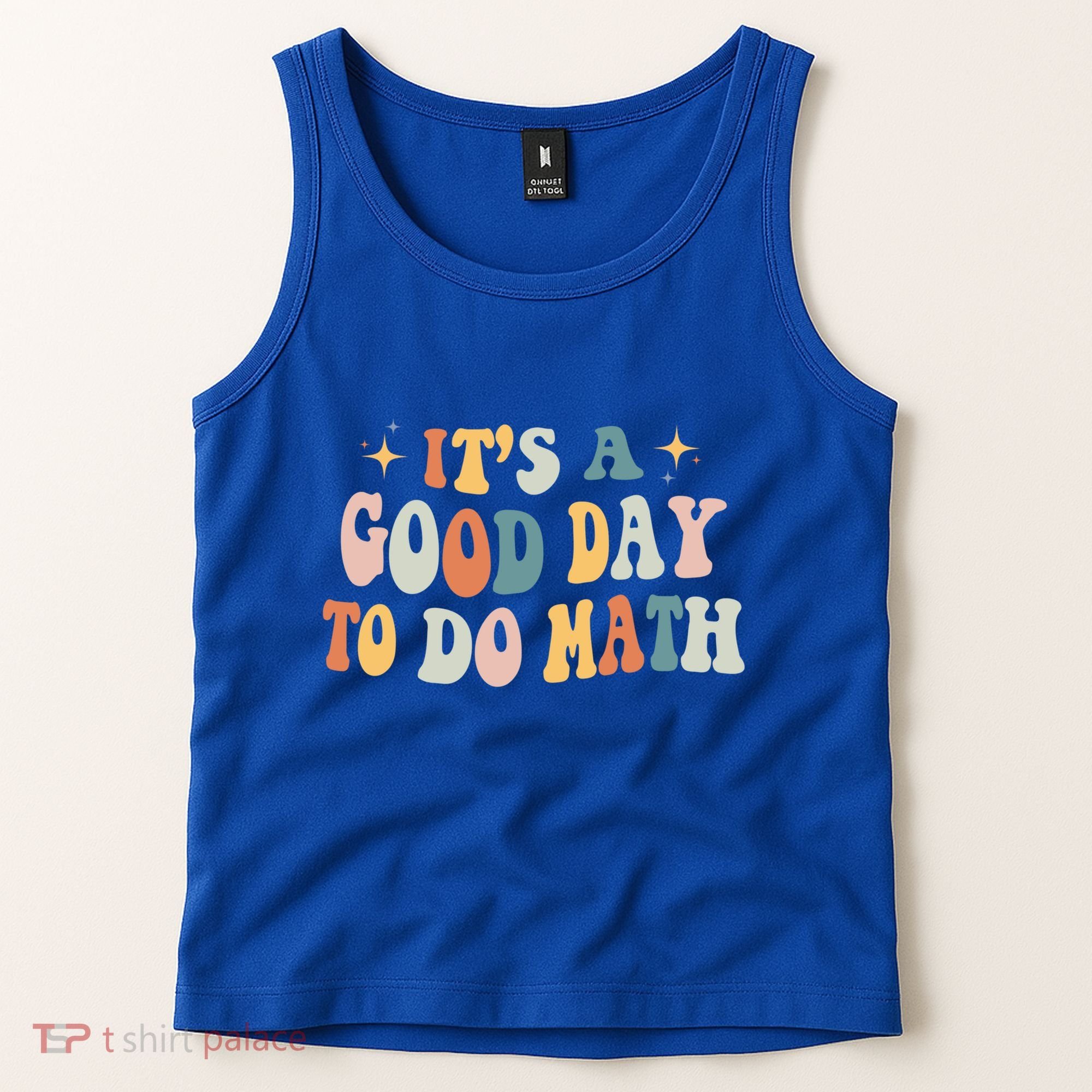 Back To School Its A Good Day To Do Math Teachers Meaningful Gift Tank Top