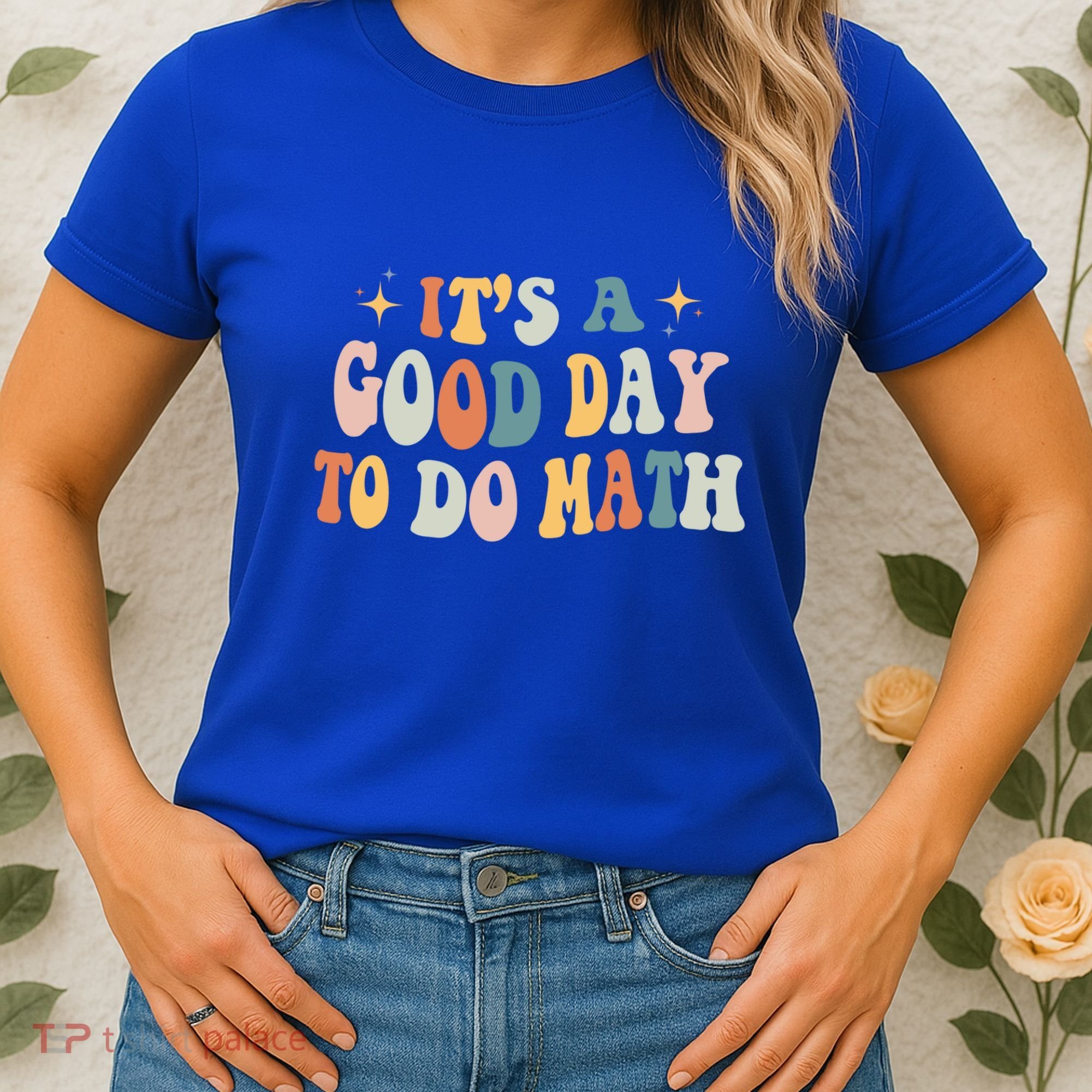 Back To School Its A Good Day To Do Math Teachers Meaningful Gift Women's T-Shirt