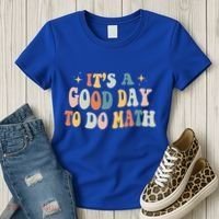 Back To School Its A Good Day To Do Math Teachers Meaningful Gift Women's T-Shirt thumb 3
